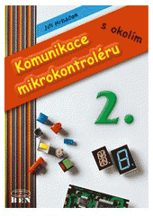 kniha Komunikace mikrokontroléru s okolím 2., BEN - technická literatura 2000