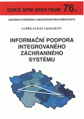 kniha Informační podpora integrovaného záchranného systému, Sdružení požárního a bezpečnostního inženýrství 2011