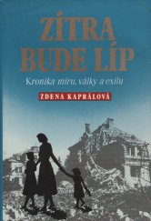 kniha Zítra bude líp Kronika míru, války a exilu, Sursum 1992