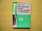 kniha 100 zajímavých okruhů z elektrotechniky a radiotechniky Určeno pro návrháře a montéry, opraváře, radiomechaniky a pro žáky odb. a nástavných škol, Práce 1964