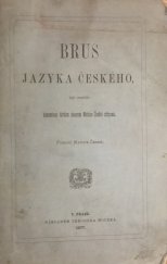 kniha Brus jazyka českého, Nákladem Theodora Mourka 1877