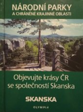 kniha Národní parky a chráněné krajinné oblasti, Pro společnost Skanska CZ vyrobilo nakl. Olympia 2006