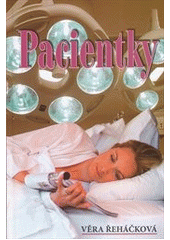 kniha Pacientky psychologický příběh pro ženy, Akcent 2013