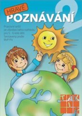 kniha Hravé poznávání 2 Pracovní sešit ze všeobecného rozhledu pro 5 - 6 leté děti, Taktik 2015