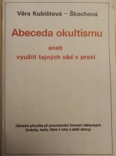 kniha Abeceda okultismu aneb využití tajných věd v praxi, Schneider 1990