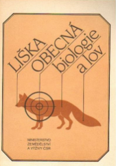 kniha Liška obecná  biologie a lov, Ministerstvo zemědělství a výživy ČSR 1985