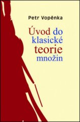 kniha Úvod do klasické teorie množin, Západočeská univerzita v Plzni 2011