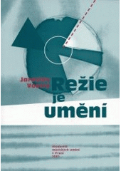 kniha Režie je umění, Akademie múzických umění, Divadelní fakulta 2001