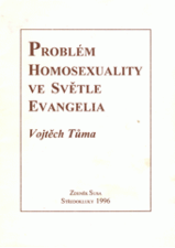 kniha Problém homosexuality ve světle evangelia, Zdeněk Susa 1996