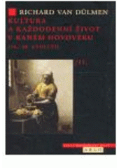 kniha Kultura a každodenní život v raném novověku (16.-18. století). II, - Vesnice a město, Argo 2006