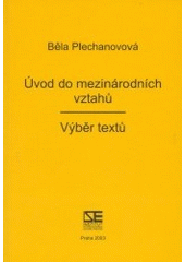 kniha Úvod do mezinárodních vztahů výběr textů, Institut pro středoevropskou kulturu a politiku 2003