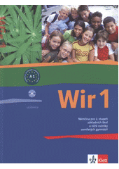 kniha Wir 1 němčina pro 2. stupeň základních škol a nižší ročníky osmiletých gymnázií, Klett 2009