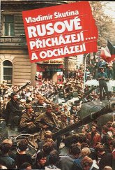 kniha Rusové přicházejí-- a odcházejí magazín Vladimíra Škutiny, Region 1990