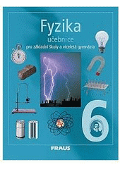 kniha Fyzika pro 6. ročník základní školy a primu víceletého gymnázia učebnice, Fraus 2004