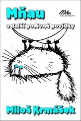 kniha Mňau a další podivné povídky, Nakladatelství MaHa 2023