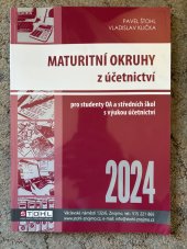 kniha Maturitní okruhy z účetnictví 2024, Štohl - Vzdělávací středisko Znojmo 2024