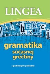 kniha Gramatika súčasnej gréčtiny s praktickými príkladmi, Lingea 2015