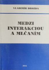 kniha Medzi interakciou a mlčaním, IRIS 1996