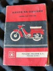 kniha Návod na obsluhu Jawa 50 Typ 05 Lahký oskutrovaný motocykel , Povážské strojárne 1965