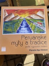 kniha Peruánské mýty a tradice podle vyprávění indiánů, Smart Press 2012