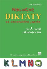 kniha Nácvičné diktáty zo slovenského jazyka pre 3. ročník základných škôl, Slovenské pedagogické nakladateľstvo 2019