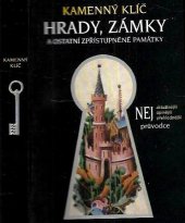 kniha Kamenný klíč k 310 hradům, zámkům a ostatním zpřístupněným památkám v České republice, Kateřina Sučková 1998