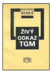 kniha Živý odkaz TGM projevy 1937-1947, EVA - Milan Nevole 1997