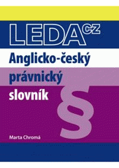 kniha Anglicko-český právnický slovník = English-Czech law dictionary, Leda 2010