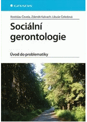 kniha Sociální gerontologie úvod do problematiky, Grada 2012