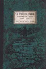 kniha Ve spárech orlice Sokolovsko v letech 1938-1945, Muzeum Sokolov 2010