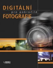 kniha Digitální fotografie pro pokročilé, Rebo 2006