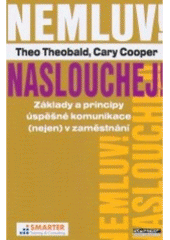 kniha Nemluv! Naslouchej! základy a principy úspěšné komunikace (nejen) v zaměstnání, Ekopress 2006