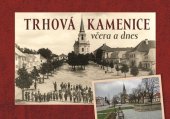 kniha Trhová Kamenice včera a dnes, Nakladatelství Tváře 2022