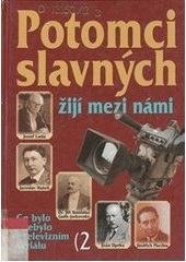 kniha Potomci slavných žijí mezi námi 2. co bylo i nebylo v televizním seriálu, Cesty 2000