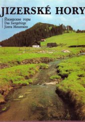 kniha Jizerské hory = Jizerskije gory = Das Isergebirge = Jizera Mountains, Pressfoto 1981