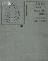 kniha Jak číst elektroencefalogram Základy praktické elektroencefalografie a stručný elektroencefalografický atlas, SZdN 1969