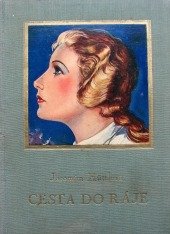 kniha Cesta do ráje Moderní dívčí román, Jos. R. Vilímek 1937