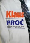 kniha Klaus - proč jdu znovu do toho, Pro ODS vydal Press Servis 2002