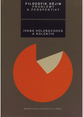 kniha Filozofie dějin: problémy a perspektivy, Masarykova univerzita 2004