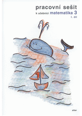 kniha Pracovní sešit k učebnici Matematika 3, Alter 2010