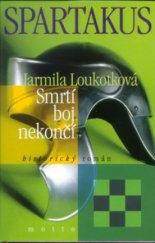 kniha Spartakus II., - Smrtí boj nekončí - historický román., Motto 2000