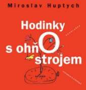 kniha Hodinky s ohňostrojem, Pistorius & Olšanská 2013