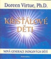 kniha Křišťálové děti nová generace po indigových dětech, Fontána 2008