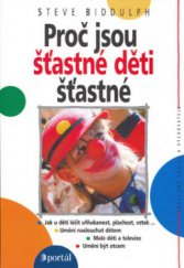 kniha Proč jsou šťastné děti šťastné, Portál 2006