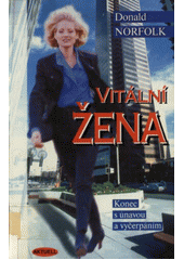 kniha Vitální žena 28 kroků ke stálé svěžesti a vitalitě, Aktuell 2000