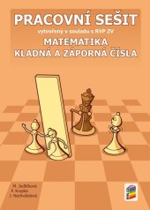 kniha Matematika 6 Kladná a záporná čísla Pracovní sešit vytvořený v souladu s RVP ZV, Nakladatelství Nová škola Brno 2025