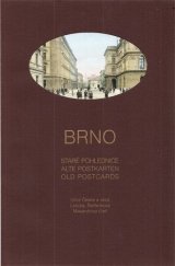 kniha Brno, staré pohlednice I. - Náměstí Svobody, Masarykova třída, Hlavní nádraží -  = alte Postkarten = old postcards, Josef Filip 1999