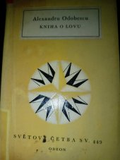 kniha Kniha o lovu Epištola psaná s úmyslem, aby se stala předmluvou ke knize Lovecká příručka, Odeon 1974