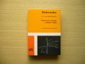 kniha Elektronika pro 3. ročník SPŠE slaboproudých elektronické součástky a základní obvody, SNTL 1981
