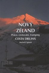 kniha Nový Zéland 2 - Práce, cestování, tramping, Netopejr 2016